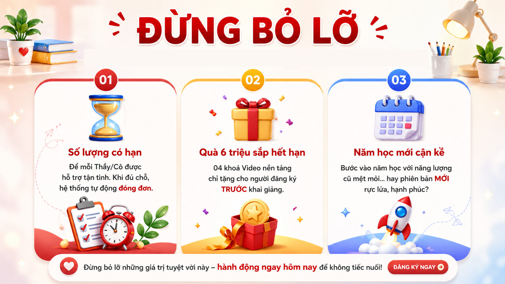 Đừng bỏ lỡ: Số lượng có hạn - Quà 6 triệu sắp hết hạn - Năm học mới cận kề